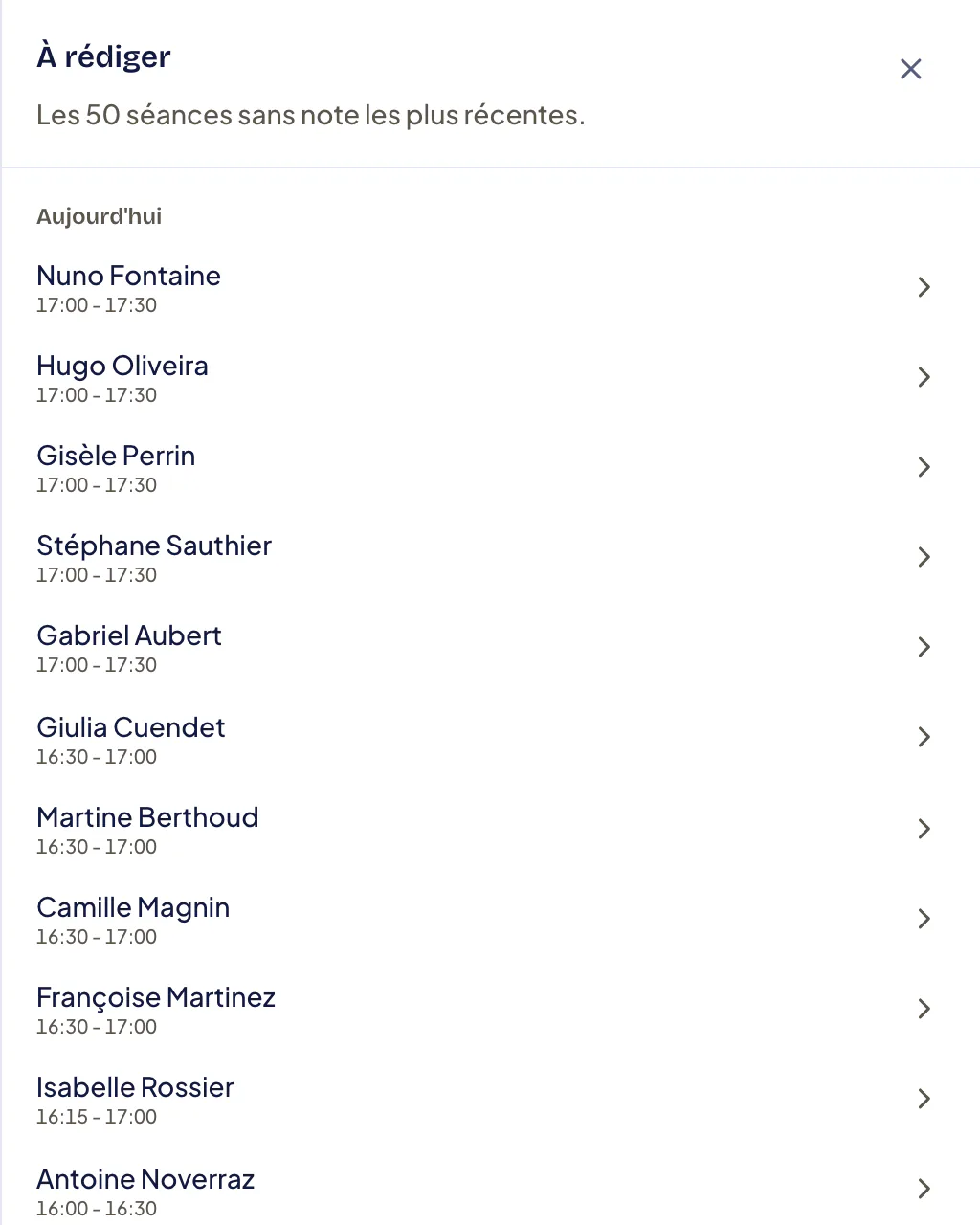 Liste À rédiger : « Les 50 séances sans note les plus récentes », groupées sous Aujourd’hui, chacune avec le nom du patient, l’horaire et une flèche pour ouvrir la séance.